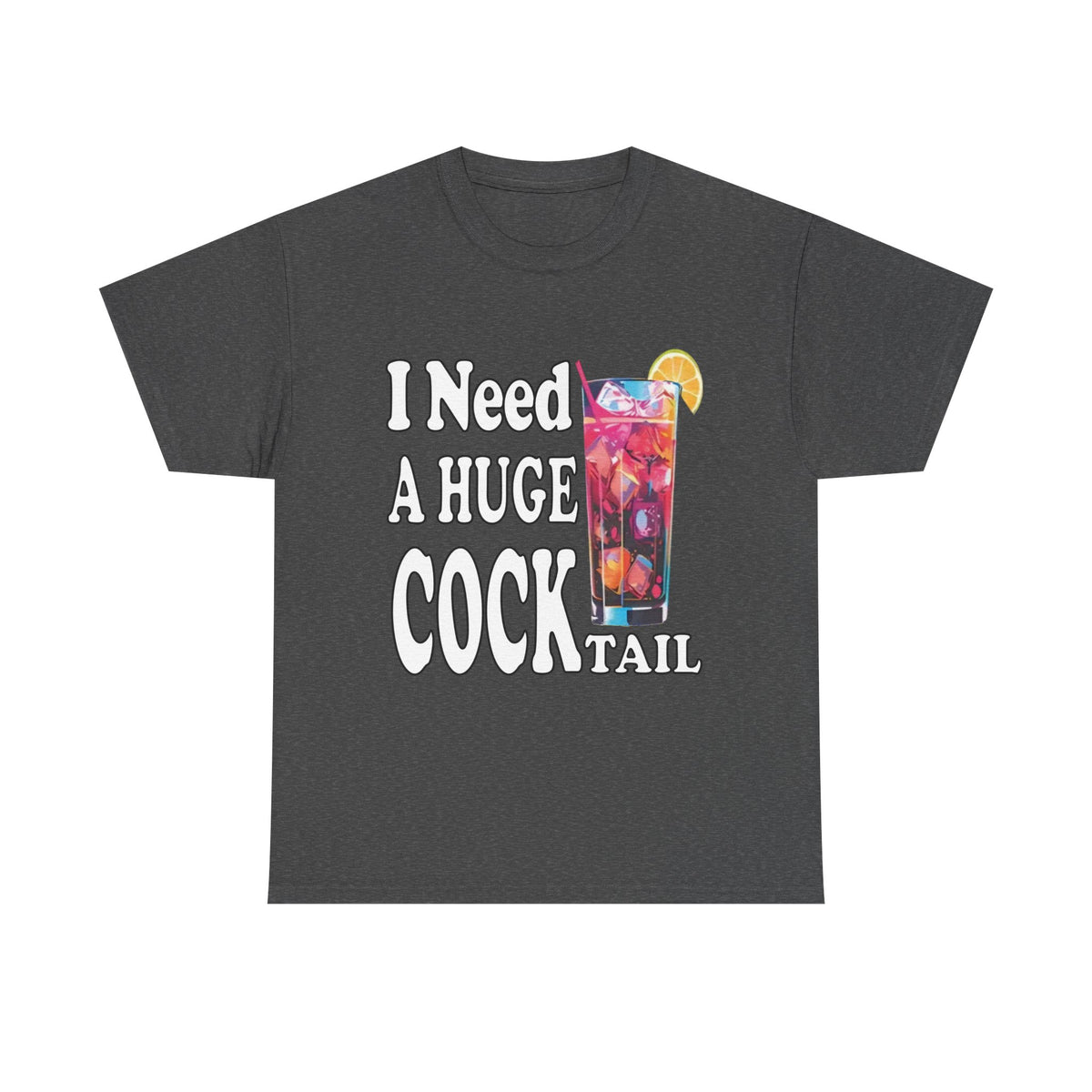 I Need A Huge Cocktail