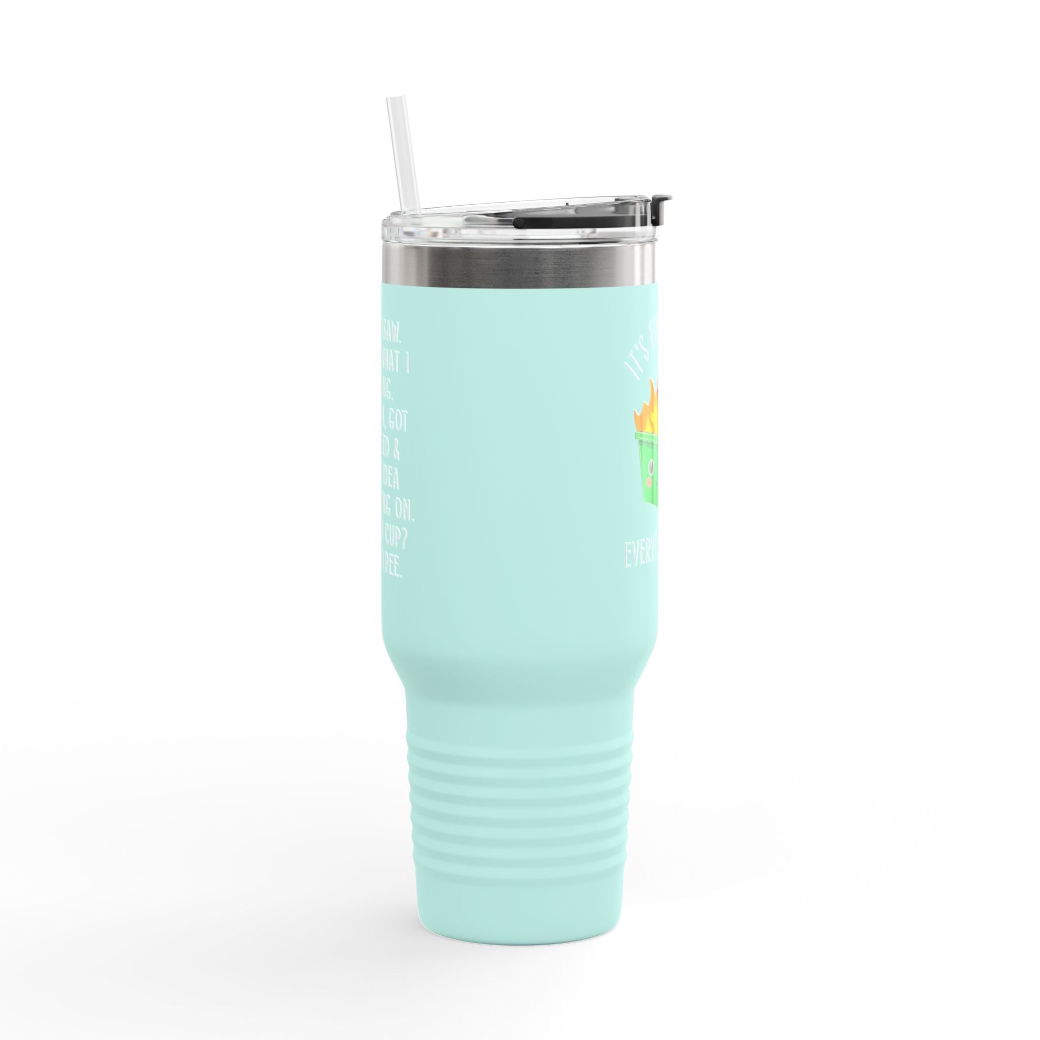 40oz Insulated Travel Mug — Cute Dumpster Fire Design (Funny Kawaii Hot Mess Tumbler)