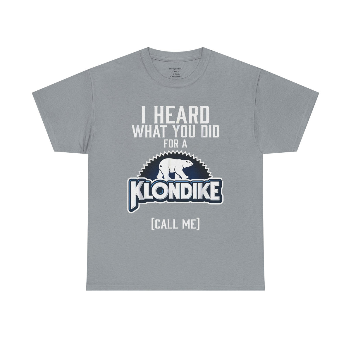 Klondike Call Me T-Shirt
