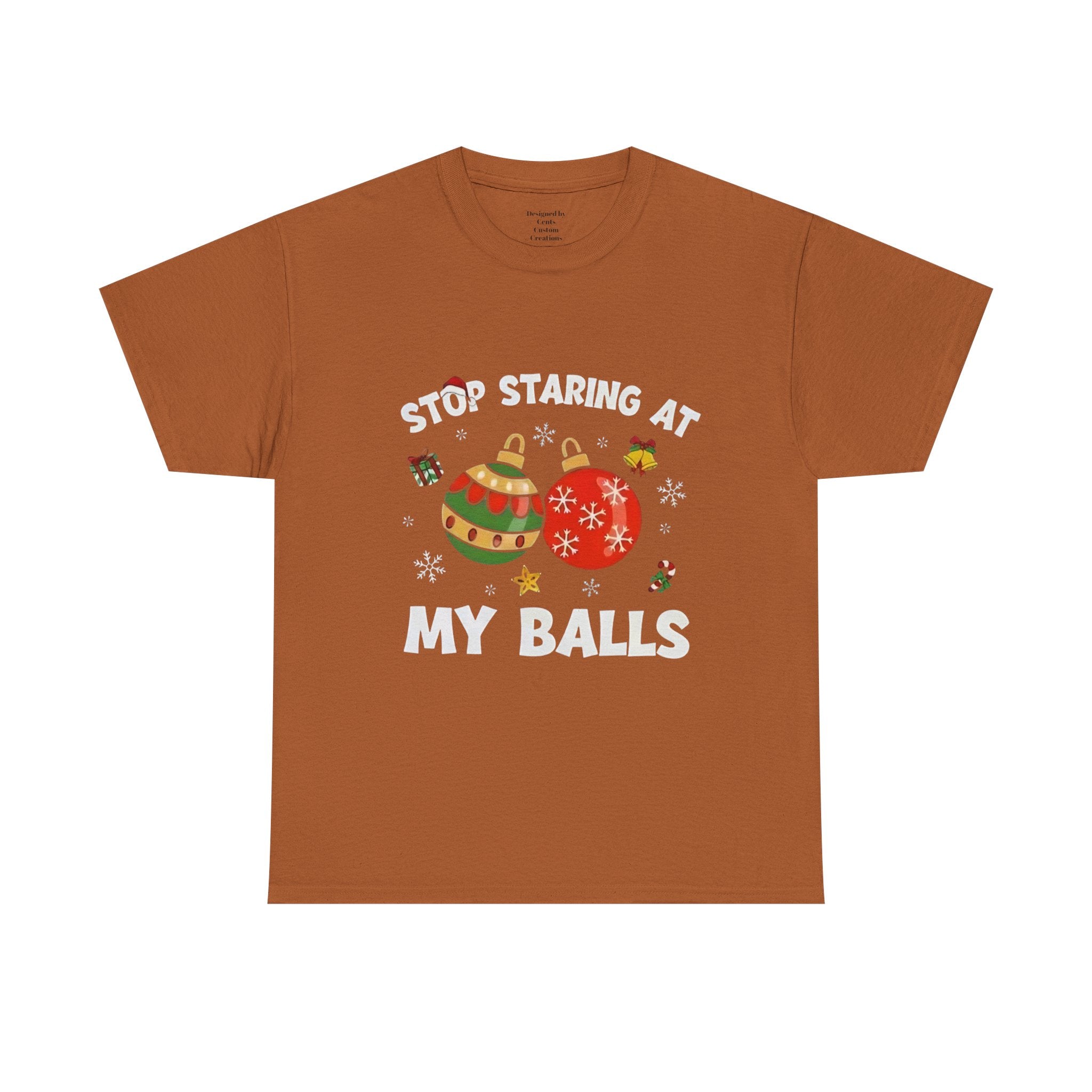 Funny Christmas T-Shirt — "Stop Staring at My Balls" Holiday Ornament Tee