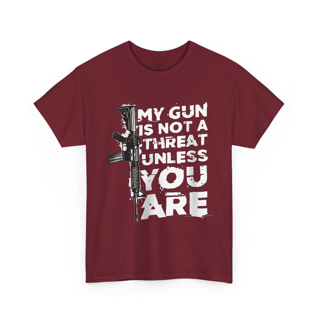 Gun Rights T‑Shirt — "My Gun Is Not A Threat Unless You Are" Graphic Tee