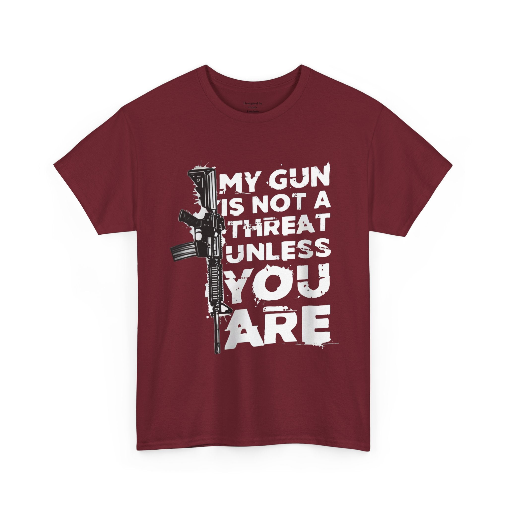 Gun Rights T‑Shirt — "My Gun Is Not A Threat Unless You Are" Graphic Tee